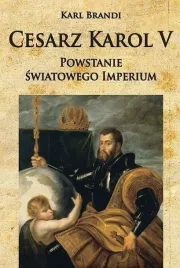 cesarz-karol-v-powstanie-swiatowego-imperium