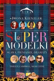 supermodelki-slawa-pieniadze-dramaty