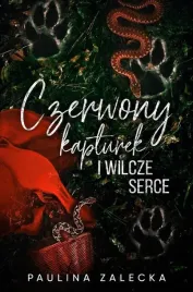 czerwony-kapturek-i-wilcze-serce-paulina-zalecka