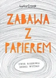 zabawa-z-papierem-lydia-crook