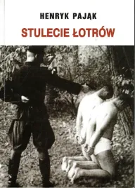 stulecie-lotrow-henryk-pajak-twarda-opraw