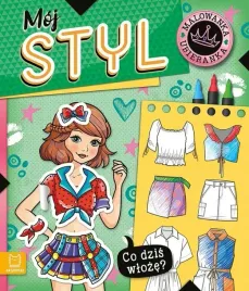 ksiazeczka-co-dzis-wloze-malowanka-ubieranka-moj-styl