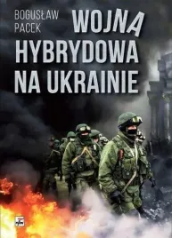 wojna-hybrydowa-na-ukrainie-boguslaw-pacek