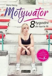 motywator-8-tygodni-do-bycia-fit-marta-hennig