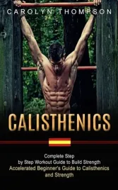 calisthenics-complete-step-by-step-workout-guide