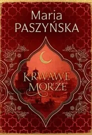 cien-sultana-t-2-krwawe-morze-paszynska-maria