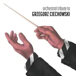 orchestral-tribute-to-grzegorz-ciechowski-cd