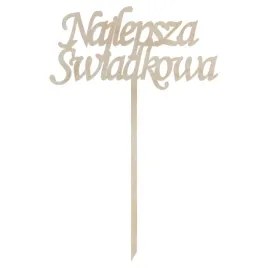 drewniany-topper-najlepsza-swiadkowa-podziekowanie-do-kwiatow-wesele-toper