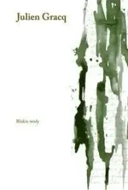 bliskie-wody-gracq-julien