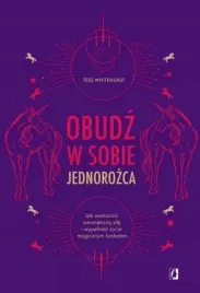 obudz-w-sobie-jednorozca-tess-whitehurst