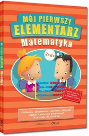 greg-moj-pierwszy-elementarz-matematyka-praca-zbiorowa