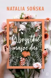 wszystkie-nasze-dni-natalia-sonska