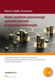 model-zasobowo-procesowego-rachunku-kosztow-w-marcin-latallo-anulewicz