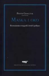 maska-i-oko-razwazania-o-tragedii-i-polityce