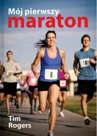 moj-pierwszy-maraton-tim-rogers