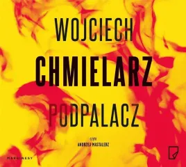 podpalacz-audiobook-wojciech-chmielarz
