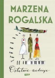 ostatnia-nadzieja-marzena-rogalska