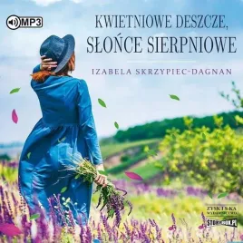 kwietniowe-deszcze-slonce-sierpniowe-audiobook