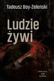ludzie-zywi-tadeusz-boy-zelenski