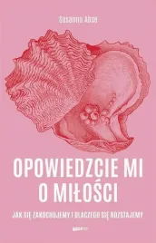 opowiedzcie-mi-o-milosci-jak-sie-zakochujemy