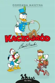 kaczogrod-carl-barks-ogromna-maszyna