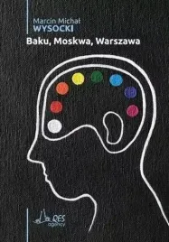 baku-moskwa-warszawa-marcin-michal-wysocki