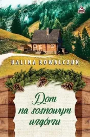 dom-na-sosnowym-wzgorzu-halina-kowalczuk