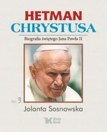 hetman-chrystusa-biografia-sw-jana-pawla-ii-t-3