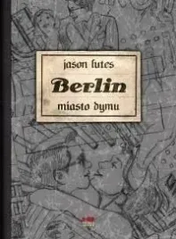 berlin-miasto-dymu-wydanie-ii-jason-lutes