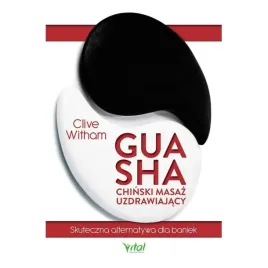 gua-sha-chinski-masaz-uzdrawiajacy-clive-witham-ksiazka