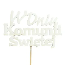 drewniany-napis-na-piku-topper-na-komunie-komunia-w-dniu-komunii-sw-34-cm