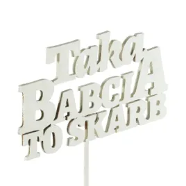 topper-z-napisem-taka-babcia-to-skarb-napis-na-piku-na-dzien-babci-35-cm