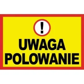 tablica-ostrzegawcza-uwaga-polowanie-60-x-40-cm