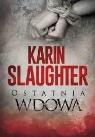 ostatnia-wdowa-karin-slaughter