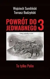 powrot-do-jedwabnego-3-to-tylko-polin