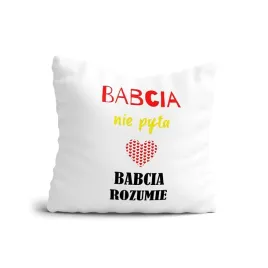 poduszka-babcia-nie-pyta-babcia-rozumie
