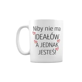 kubek-niby-nie-ma-idealow-a-jednak-jestes