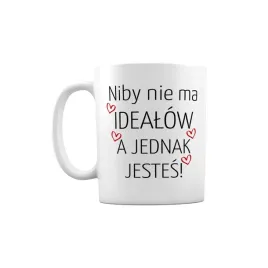 kubek-niby-nie-ma-idealow-a-jednak-jestes