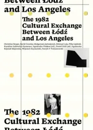 the-1982-cultural-exchange-between-lodz-and-los