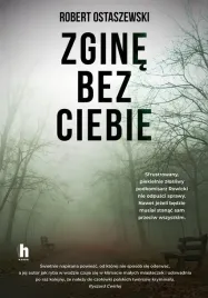 zgine-bez-ciebie-robert-ostaszewski
