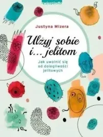 ulzyj-sobie-i-jelitom-justyna-mizera