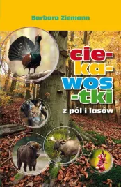 ksiazka-ciekawostki-z-pol-i-lasow-cz-ii-barbara-ziemann-grandel