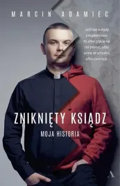 znikniety-ksiadz-moja-historia-marcin-adamiec