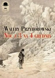 noc-z-3-na-4-grudnia-walery-przyborowski