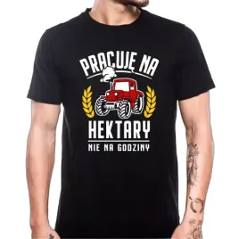 smieszna-koszulka-prezent-dla-rolnika-pracuje-na-hektary-nie-na-godziny