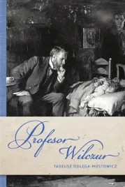 profesor-wilczur-tadeusz-dolega-mostowicz