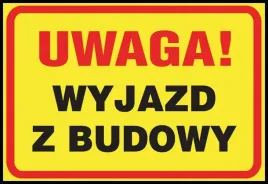 tablica-pcv-uwaga-wyjazd-z-budowy-25