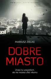 dobre-miasto-mariusz-zielke