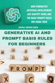 cohen-michael-gordon-generative-ai-and-prompt-basis-rules-for-beginners-h