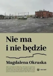 nie-ma-i-nie-bedzie-magdalena-okraska